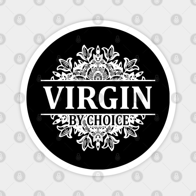 Virginity Choice Magnet by thelamboy